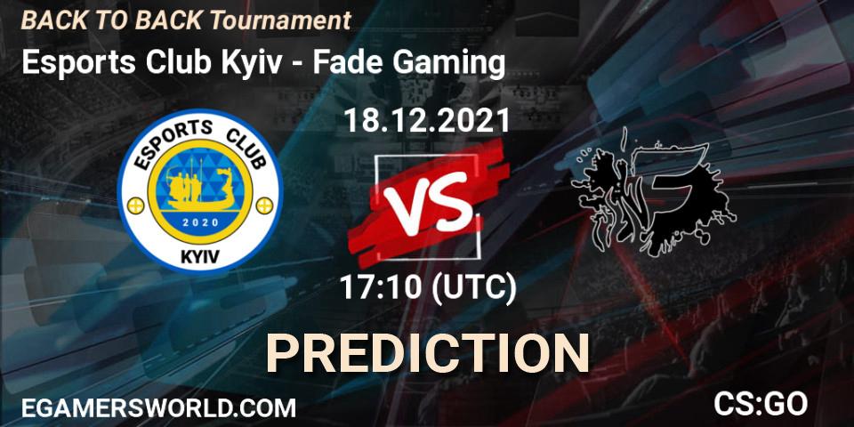 Esports Club Kyiv vs Fade Gaming: Match Prediction. 18.12.2021 at 17:10, Counter-Strike (CS2), BACK TO BACK Tournament