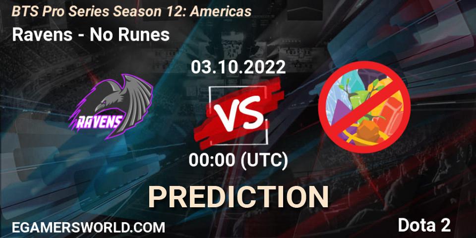 Ravens vs No Runes: Match Prediction. 03.10.22, Dota 2, BTS Pro Series Season 12: Americas
