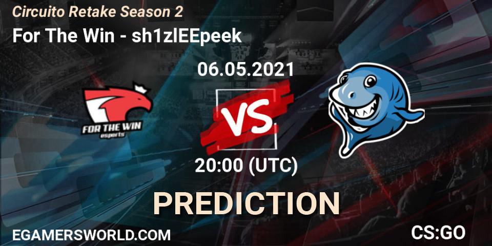 For The Win vs sh1zlEEpeek: Match Prediction. 06.05.2021 at 20:00, Counter-Strike (CS2), Circuito Retake Season 2