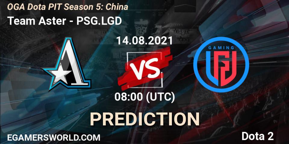 Team Aster vs PSG.LGD: Match Prediction. 14.08.2021 at 08:01, Dota 2, OGA Dota PIT Season 5: China