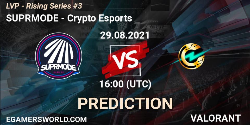 SUPRMODE vs Crypto Esports: Match Prediction. 29.08.2021 at 15:00, VALORANT, LVP - Rising Series #3