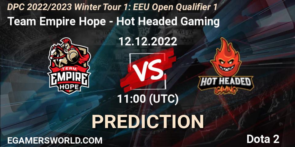 Team Empire Hope vs Hot Headed Gaming: Match Prediction. 12.12.22, Dota 2, DPC 2022/2023 Winter Tour 1: EEU Open Qualifier 1
