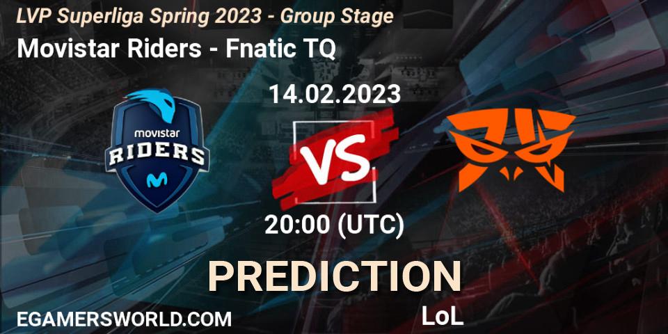 Movistar Riders vs Fnatic TQ: Match Prediction. 14.02.2023 at 21:00, LoL, LVP Superliga Spring 2023 - Group Stage