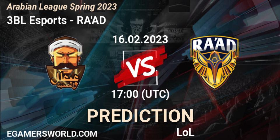3BL Esports vs RA'AD: Match Prediction. 16.02.23, LoL, Arabian League Spring 2023