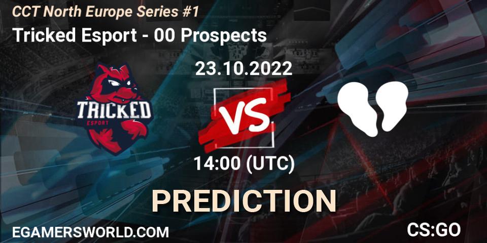 Tricked Esport vs 00 Prospects: Match Prediction. 23.10.2022 at 14:20, Counter-Strike (CS2), CCT North Europe Series #1