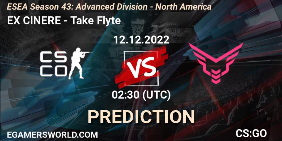 EX CINERE vs Take Flyte: Match Prediction. 12.12.22, CS2 (CS:GO), ESEA Season 43: Advanced Division - North America