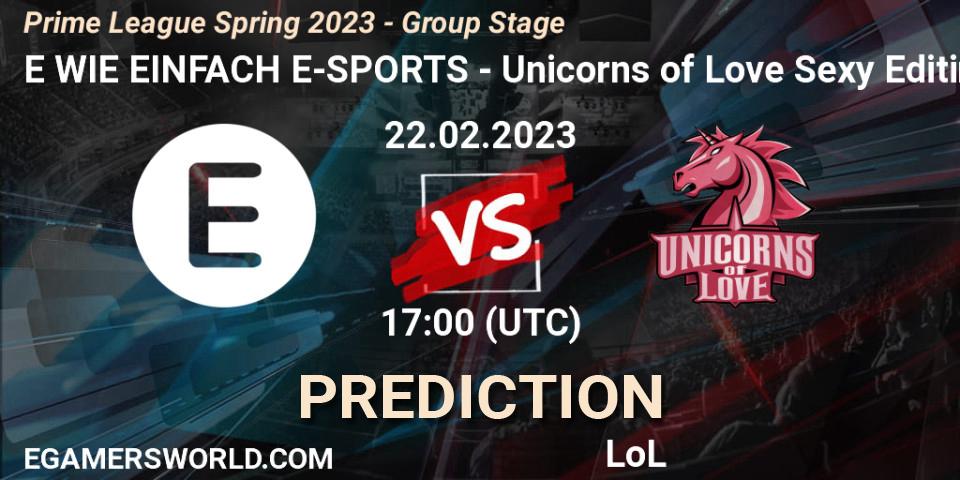 E WIE EINFACH E-SPORTS vs Unicorns of Love Sexy Edition: Match Prediction. 22.02.23, LoL, Prime League Spring 2023 - Group Stage