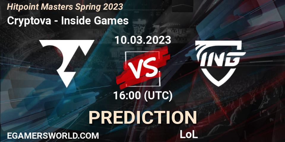 Cryptova vs Inside Games: Match Prediction. 14.02.2023 at 16:00, LoL, Hitpoint Masters Spring 2023