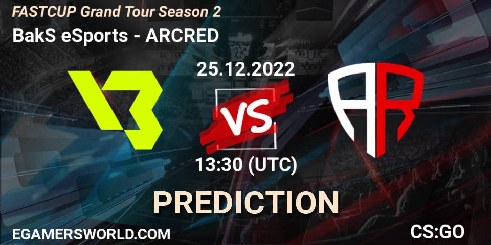 BakS eSports vs ARCRED: Match Prediction. 25.12.22, CS2 (CS:GO), FASTCUP Grand Tour Season 2