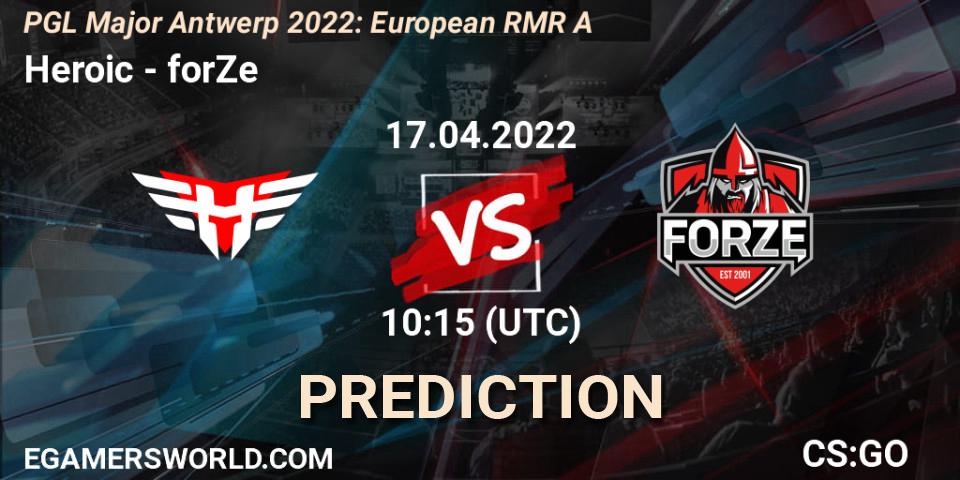 Heroic vs forZe: Match Prediction. 17.04.22, CS2 (CS:GO), PGL Major Antwerp 2022: European RMR A