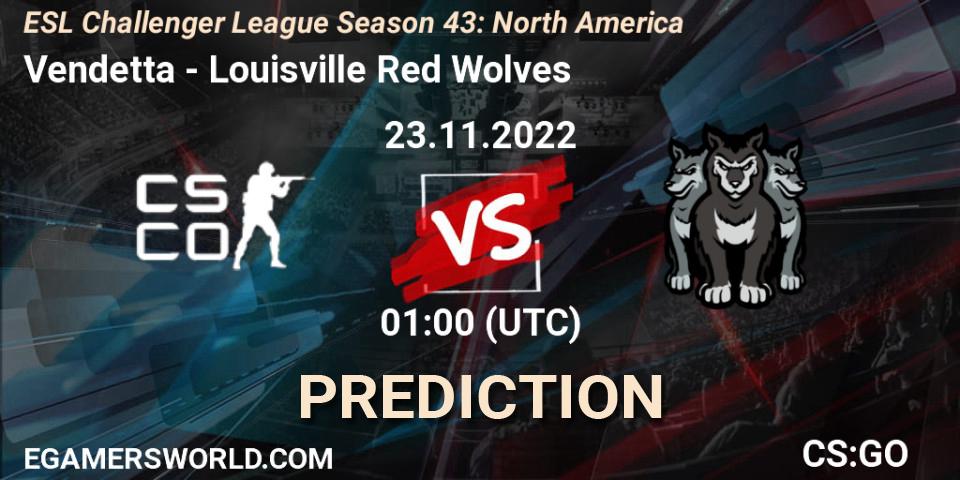 Vendetta vs Louisville Red Wolves: Match Prediction. 23.11.2022 at 01:00, Counter-Strike (CS2), ESL Challenger League Season 43: North America