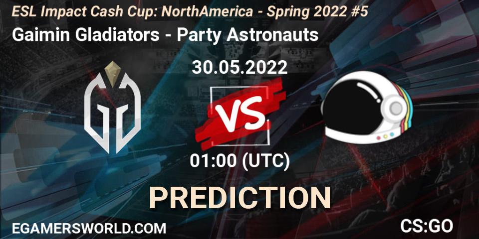 Gaimin Gladiators vs Party Astronauts: Match Prediction. 30.05.2022 at 01:00, Counter-Strike (CS2), ESL Impact Cash Cup: North America - Spring 2022 #5