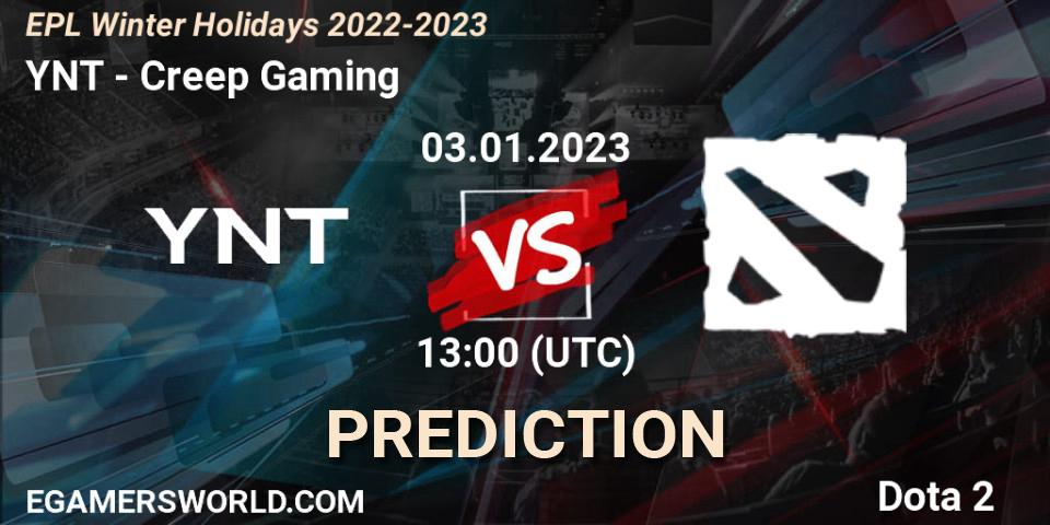 YNT vs Creep Gaming: Match Prediction. 03.01.2023 at 16:30, Dota 2, EPL Winter Holidays 2022-2023