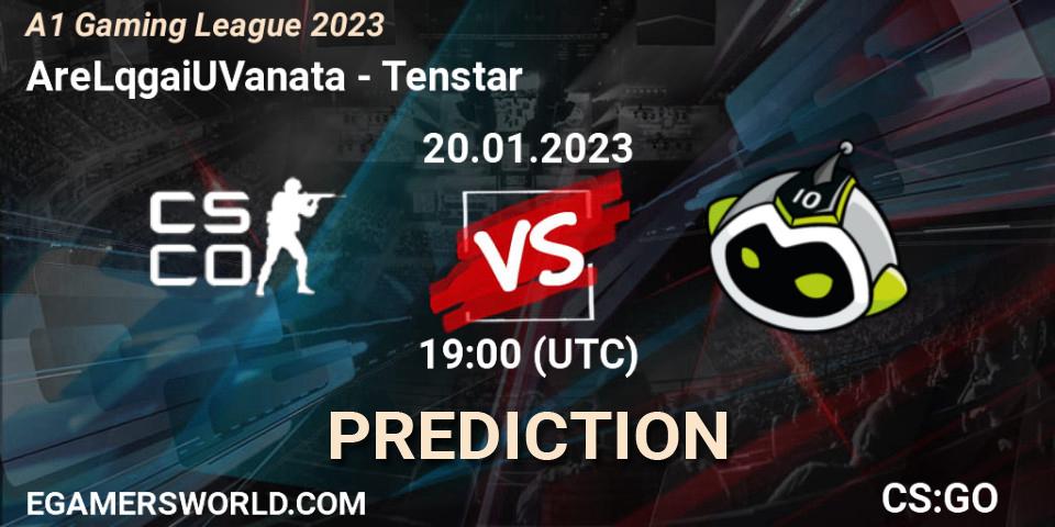 AreLqgaiUVanata vs Tenstar: Match Prediction. 20.01.23, CS2 (CS:GO), A1 Gaming League 2023