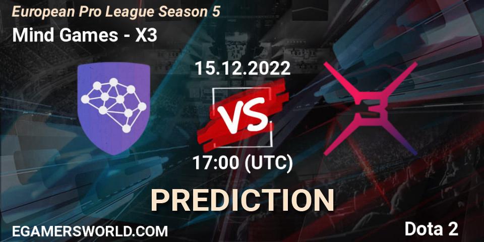 Mind Games vs X3: Match Prediction. 15.12.2022 at 17:15, Dota 2, European Pro League Season 5