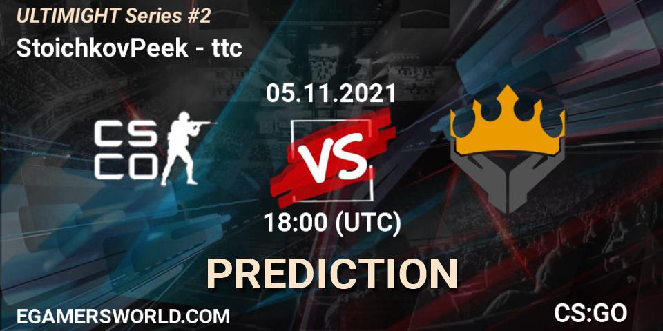 StoichkovPeek vs ttc: Match Prediction. 05.11.2021 at 18:00, Counter-Strike (CS2), Let'sGO ULTIMIGHT Series #2