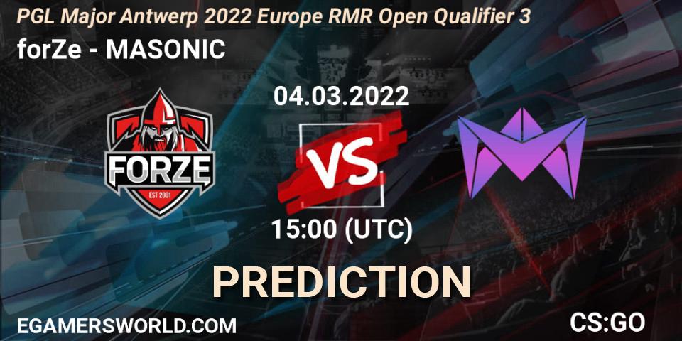 forZe vs MASONIC: Match Prediction. 04.03.2022 at 15:05, Counter-Strike (CS2), PGL Major Antwerp 2022 Europe RMR Open Qualifier 3
