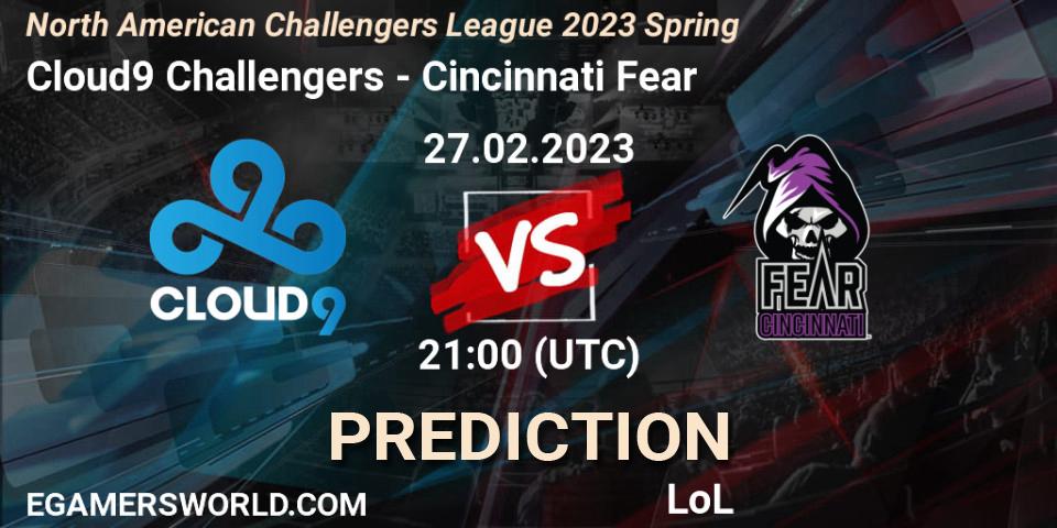 Cloud9 Challengers vs Cincinnati Fear: Match Prediction. 27.02.23, LoL, NACL 2023 Spring - Group Stage
