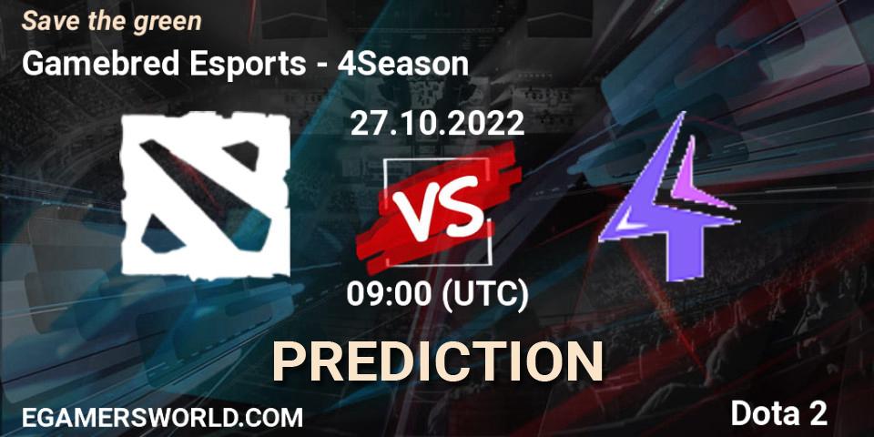 Gamebred Esports vs 4Season: Match Prediction. 27.10.2022 at 09:05, Dota 2, Save the green