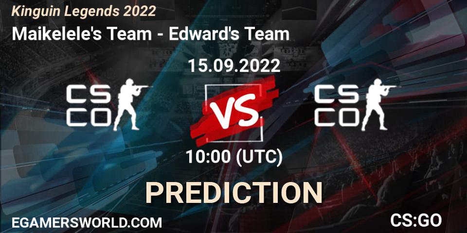 Team Maikelele vs Team Edward: Match Prediction. 15.09.2022 at 10:10, Counter-Strike (CS2), Kinguin Legends 2022