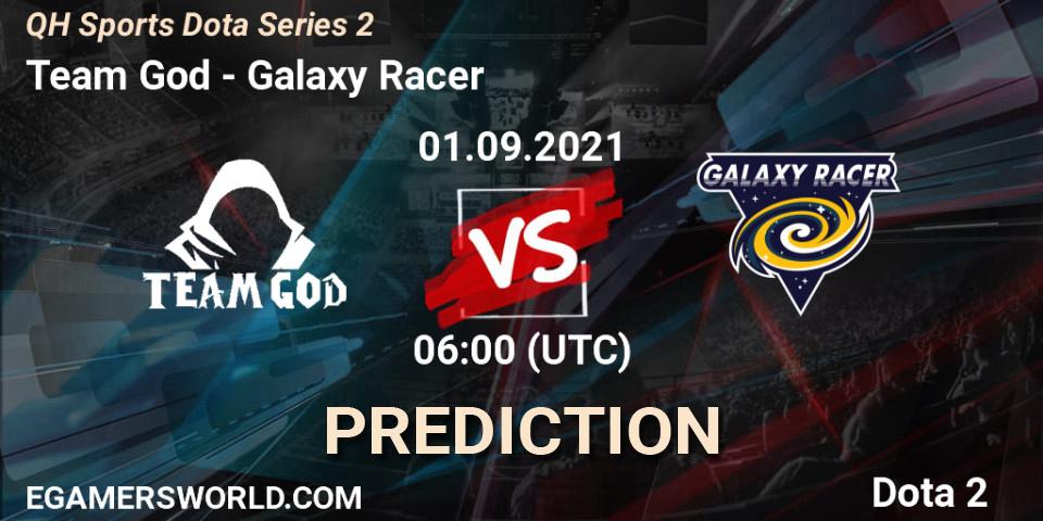 Team God vs Galaxy Racer: Match Prediction. 07.09.2021 at 08:01, Dota 2, QH Sports Dota Series 2