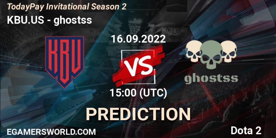 KBU.US vs ghostss: Match Prediction. 16.09.2022 at 15:58, Dota 2, TodayPay Invitational Season 2