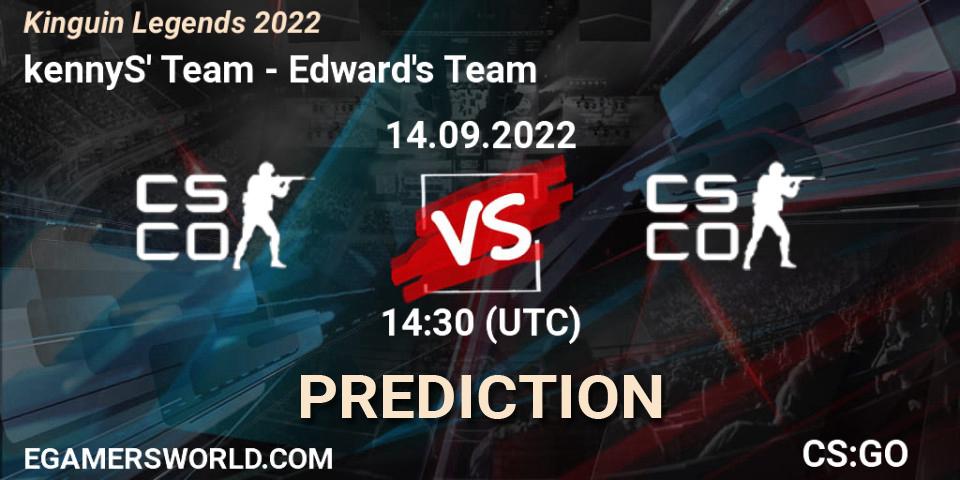 Team kennyS vs Team Edward: Match Prediction. 14.09.2022 at 14:10, Counter-Strike (CS2), Kinguin Legends 2022