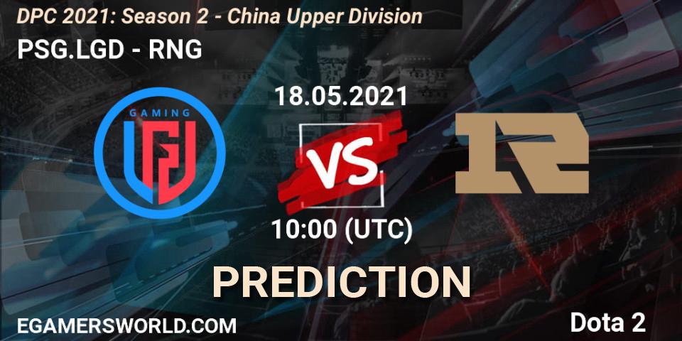 PSG.LGD vs RNG: Match Prediction. 18.05.2021 at 09:55, Dota 2, DPC 2021: Season 2 - China Upper Division