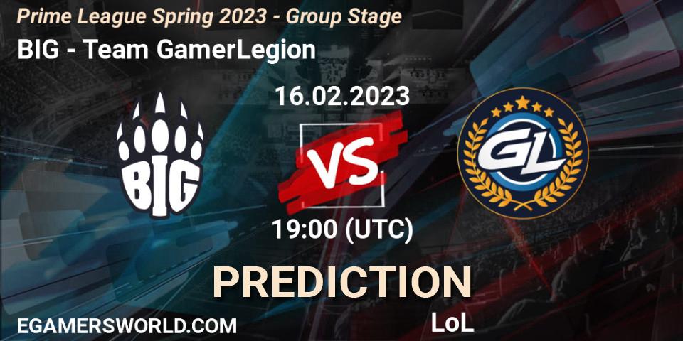 BIG vs Team GamerLegion: Match Prediction. 16.02.23, LoL, Prime League Spring 2023 - Group Stage