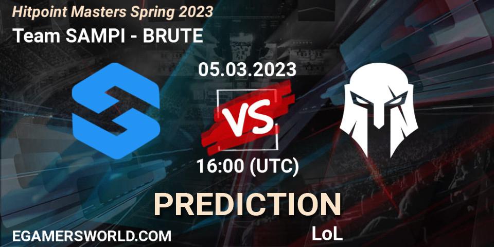 Team SAMPI vs BRUTE: Match Prediction. 07.02.2023 at 18:00, LoL, Hitpoint Masters Spring 2023