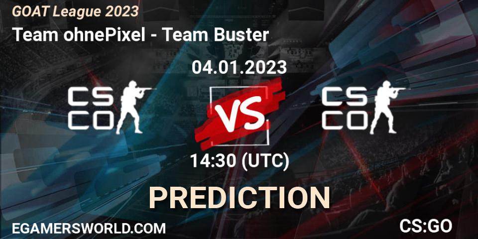 Team ohnePixel vs Team Buster: Match Prediction. 04.01.2023 at 13:00, Counter-Strike (CS2), GOAT League 2023