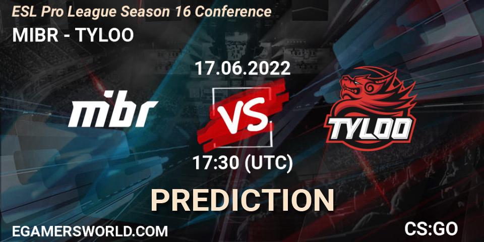 MIBR vs TYLOO: Match Prediction. 17.06.2022 at 18:00, Counter-Strike (CS2), ESL Pro League Season 16 Conference