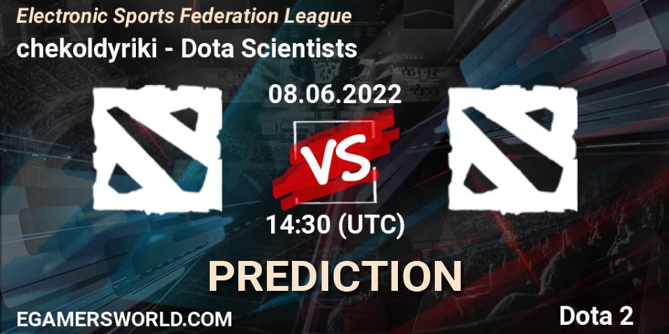 chekoldyriki vs Dota Scientists: Match Prediction. 08.06.2022 at 14:35, Dota 2, Electronic Sports Federation League