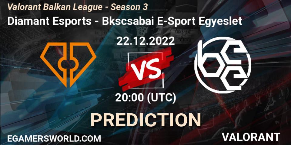 Diamant Esports vs Békéscsabai E-Sport Egyesület: Match Prediction. 22.12.2022 at 20:00, VALORANT, Valorant Balkan League - Season 3
