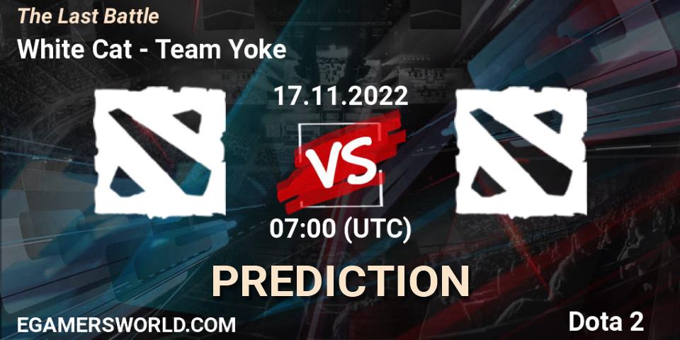 White Cat vs Team Yoke: Match Prediction. 17.11.2022 at 07:00, Dota 2, The Last Battle