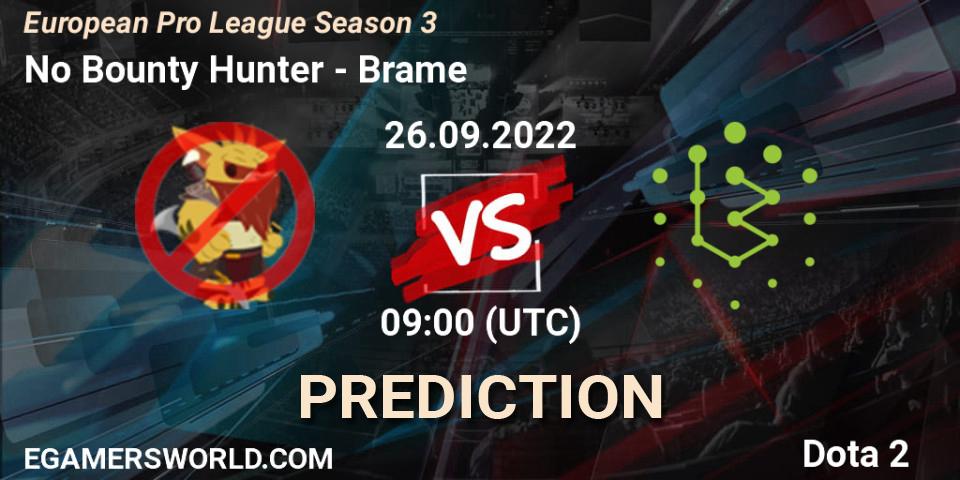 No Bounty Hunter vs Brame: Match Prediction. 26.09.2022 at 09:16, Dota 2, European Pro League Season 3 