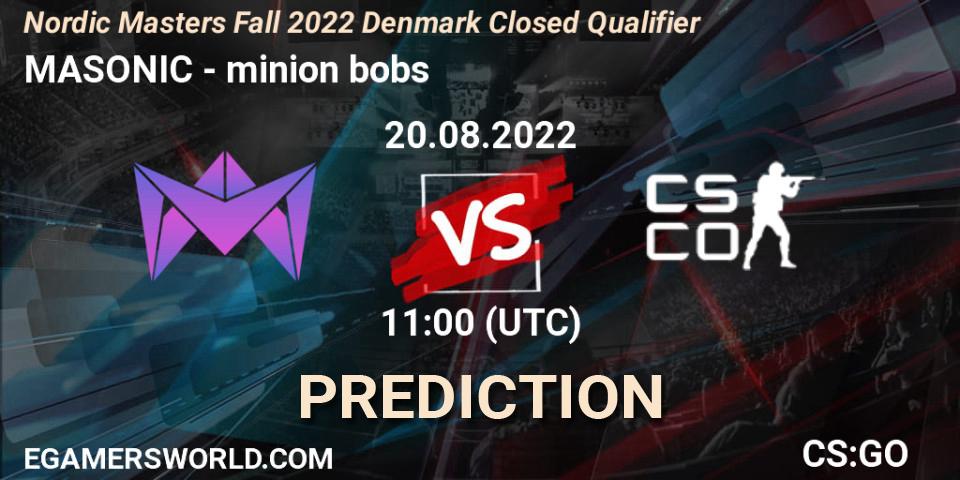 MASONIC vs minion bobs: Match Prediction. 20.08.2022 at 11:10, Counter-Strike (CS2), Nordic Masters Fall 2022 Denmark Closed Qualifier
