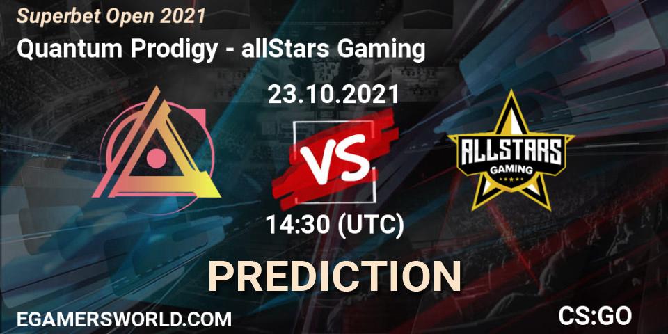 Quantum Prodigy vs allStars Gaming: Match Prediction. 23.10.2021 at 14:10, Counter-Strike (CS2), Superbet Open 2021
