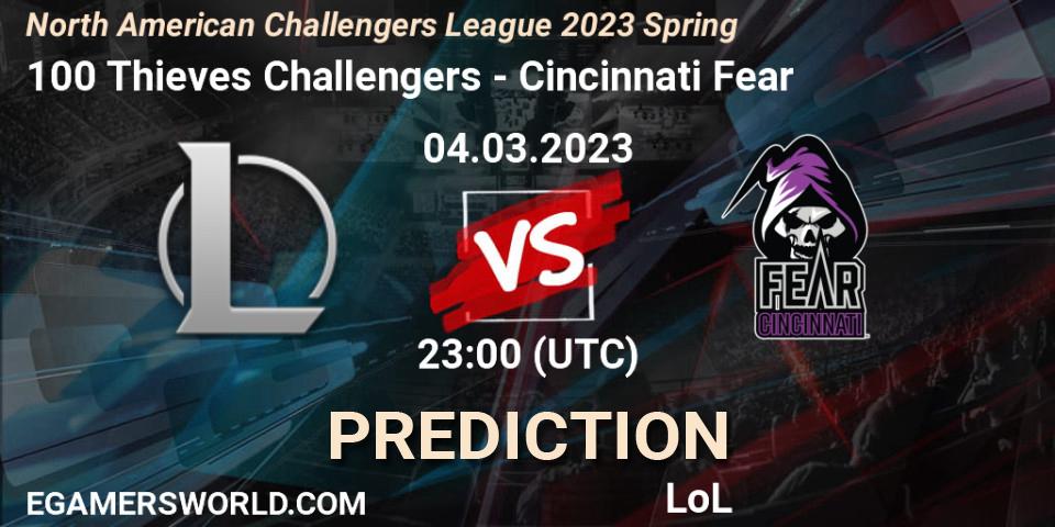 100 Thieves Challengers vs Cincinnati Fear: Match Prediction. 04.03.23, LoL, NACL 2023 Spring - Group Stage