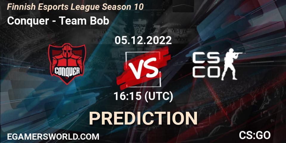 Conquer vs Team Bob: Match Prediction. 05.12.22, CS2 (CS:GO), Finnish Esports League Season 10