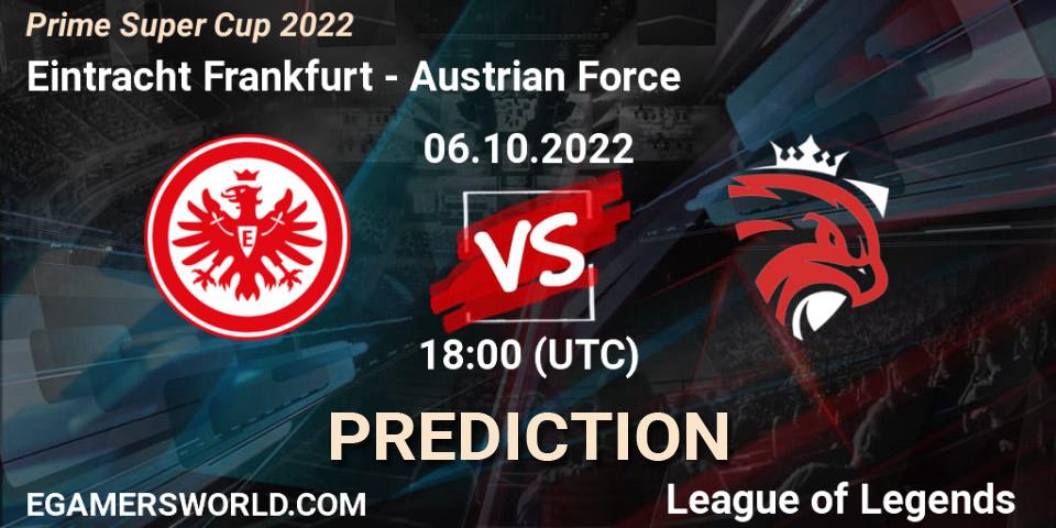 Eintracht Frankfurt vs Austrian Force: Match Prediction. 06.10.22, LoL, Prime Super Cup 2022
