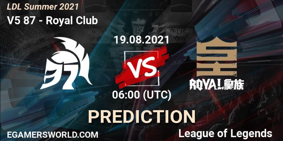 V5 87 vs Royal Club: Match Prediction. 19.08.21, LoL, LDL Summer 2021