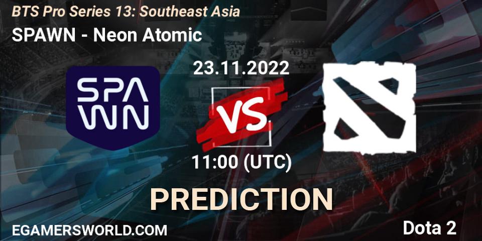 SPAWN Team vs Neon Atomic: Match Prediction. 23.11.22, Dota 2, BTS Pro Series 13: Southeast Asia