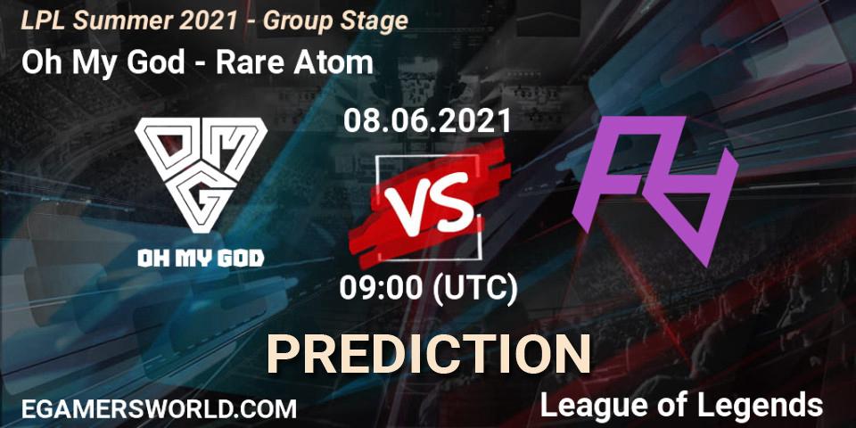 Oh My God vs Rare Atom: Match Prediction. 08.06.21, LoL, LPL Summer 2021 - Group Stage