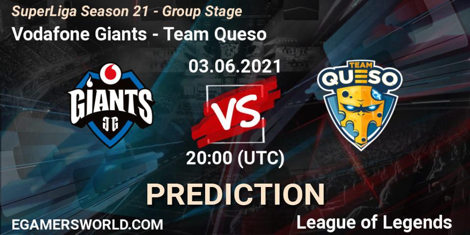 Vodafone Giants vs Team Queso: Match Prediction. 03.06.2021 at 20:15, LoL, SuperLiga Season 21 - Group Stage 