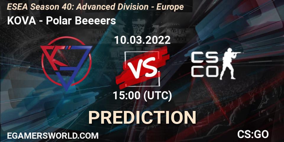 KOVA vs Polar Beeeers: Match Prediction. 10.03.2022 at 15:00, Counter-Strike (CS2), ESEA Season 40: Advanced Division - Europe