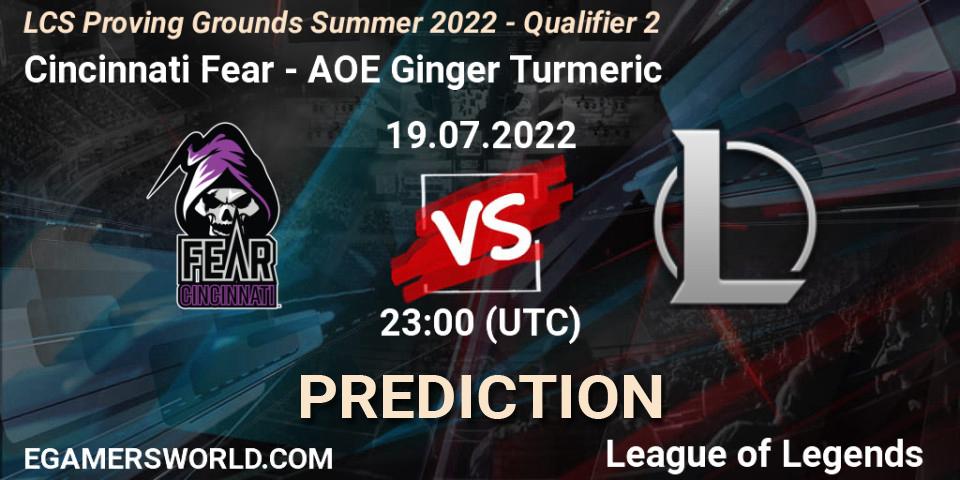 Cincinnati Fear vs AOE Ginger Turmeric: Match Prediction. 19.07.2022 at 23:00, LoL, LCS Proving Grounds Summer 2022 - Qualifier 2