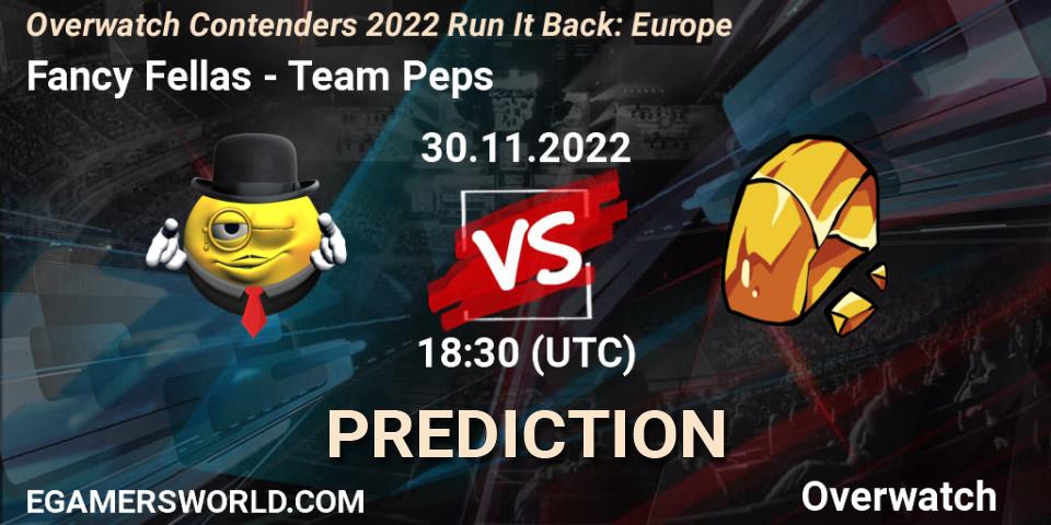 Fancy Fellas vs Team Peps: Match Prediction. 30.11.2022 at 20:00, Overwatch, Overwatch Contenders 2022 Run It Back: Europe