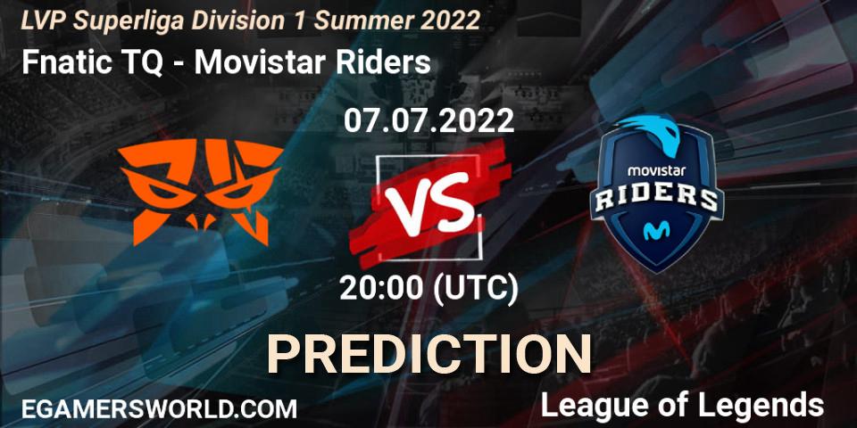 Fnatic TQ vs Movistar Riders: Match Prediction. 07.07.2022 at 18:00, LoL, LVP Superliga Division 1 Summer 2022