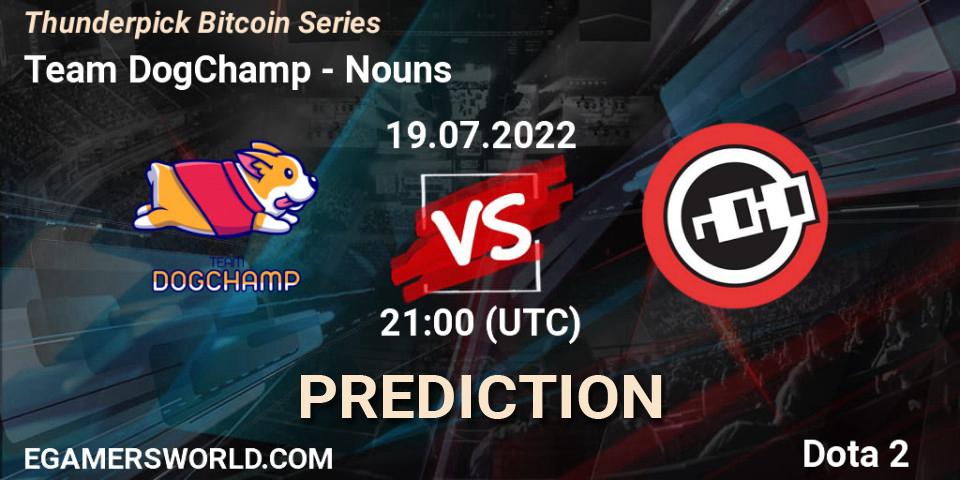 Team DogChamp vs Nouns: Match Prediction. 19.07.22, Dota 2, Thunderpick Bitcoin Series